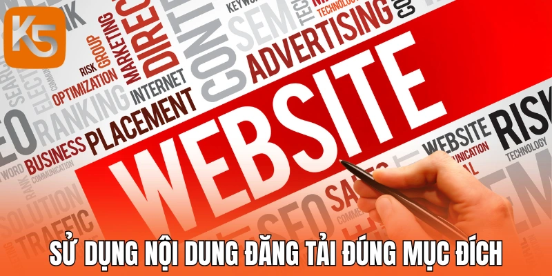 Sử dụng nội dung đăng tải đúng mục đích