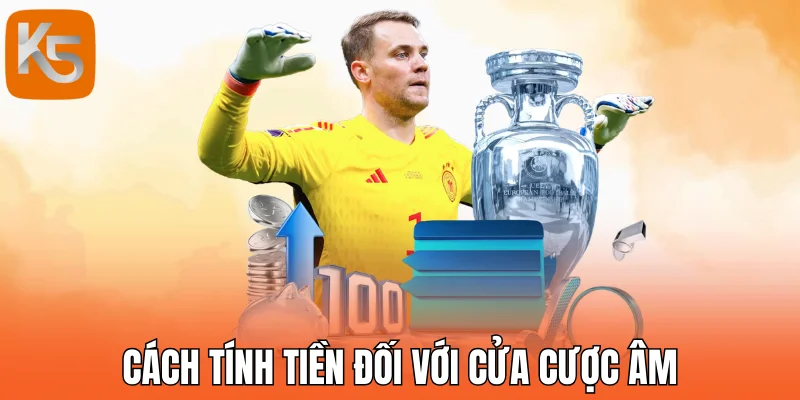 Cách tính tiền đối với cửa cược âm