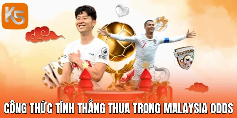 Công thức tính thắng thua trong Malaysia Odds