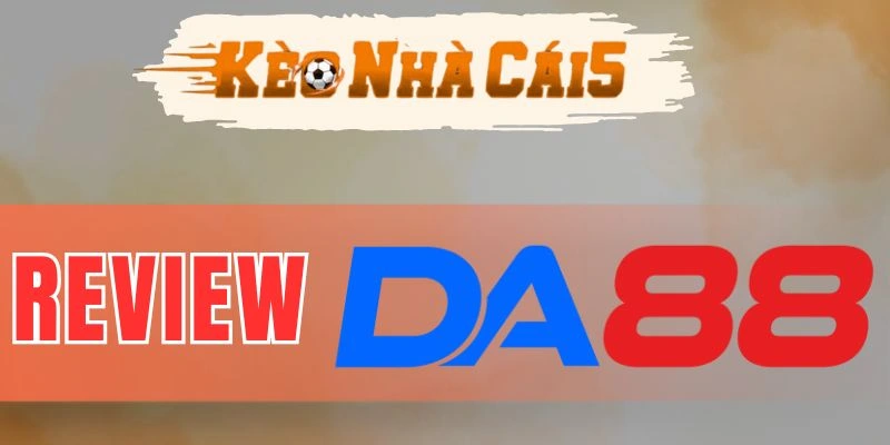 Da88 sở hữu kho sản phẩm cá cược chất lượng