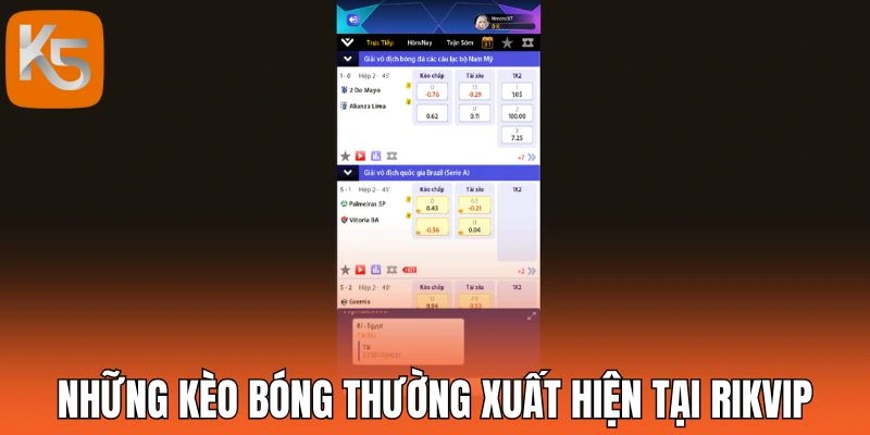 Những kèo bóng thường xuất hiện tại Rikvip