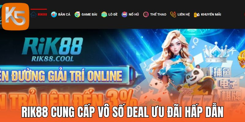 Rik88 cung cấp vô số deal ưu đãi hấp dẫn