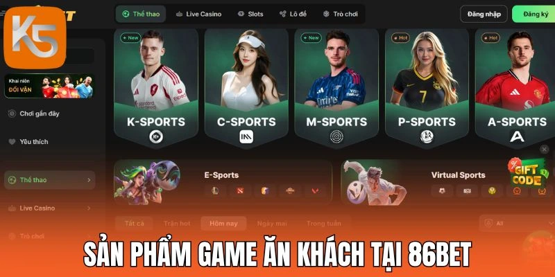 Sản phẩm game ăn khách tại 86Bet
