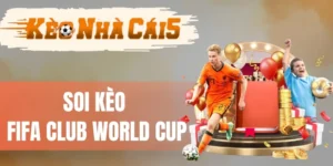 Lời khuyên hữu ích khi cược FIFA Club World Cup