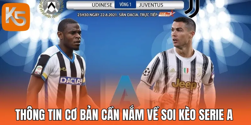 Thông tin cơ bản cần nắm về soi kèo Serie A 
