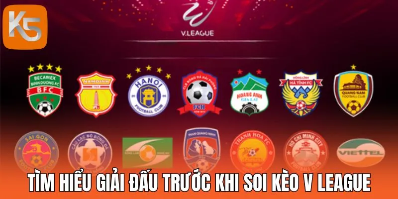 Tìm hiểu giải đấu trước khi soi kèo V League