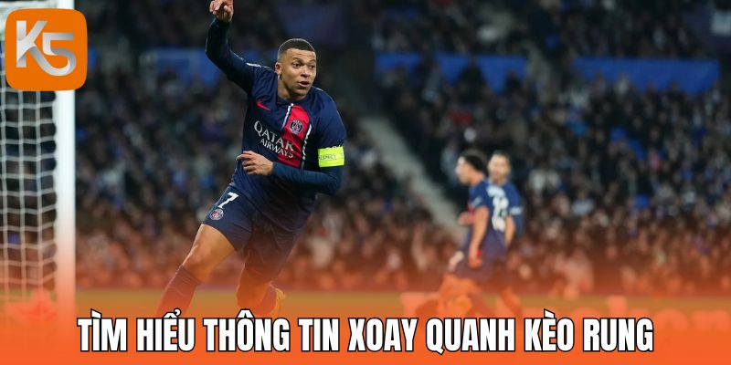 Tìm hiểu thông tin xoay quanh kèo rung