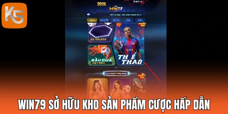 Win79 sở hữu kho sản phẩm cược hấp dẫn