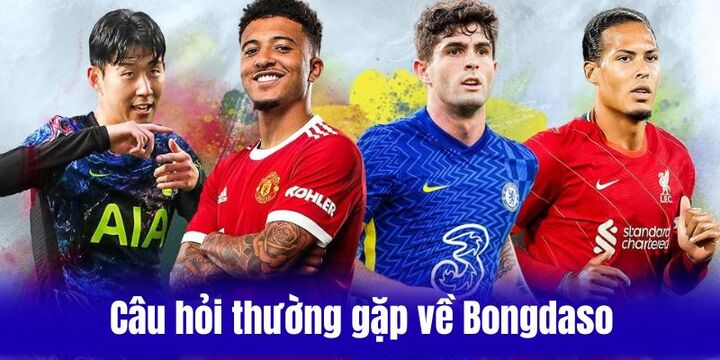 Giải đáp băn khoăn về Bongdaso