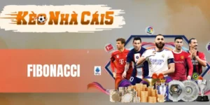 Fibonacci - Chiến Thuật Cược Và Kiểm Soát Vốn Hay 2026