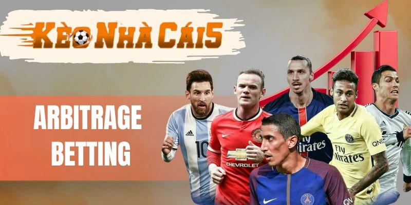 Arbitrage Betting - Tận Dụng Sự Chênh Lệch Odds Giữa Nhà Cái