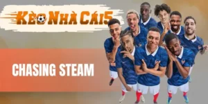 Chasing Steam - Cược Theo Hướng Tỷ Lệ Odds “Đang Chạy” Mạnh