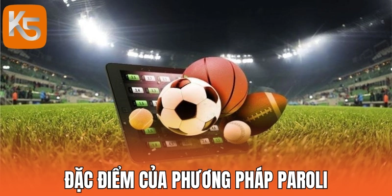 Đặc điểm của phương pháp Paroli