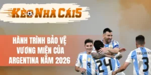 Hành Trình Bảo Vệ Vương Miện Của Argentina Năm 2026 