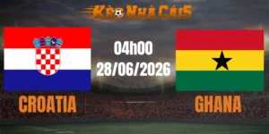 soi kèo nhà cái croatia vs ghana 28/06/2026