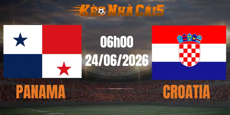 soi kèo nhà cái panama vs croatia 24/06/2026