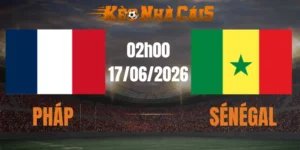 soi kèo nhà cái pháp vs senegal 17/06/2026