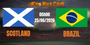 soi kèo nhà cái scotland vs brazil 25/06/2026