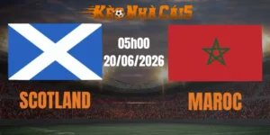 soi kèo nhà cái scotland vs maroc 20/06/2026