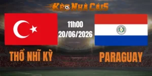 soi kèo nhà cái thổ nhĩ kỳ với paraguay 20/06/2026