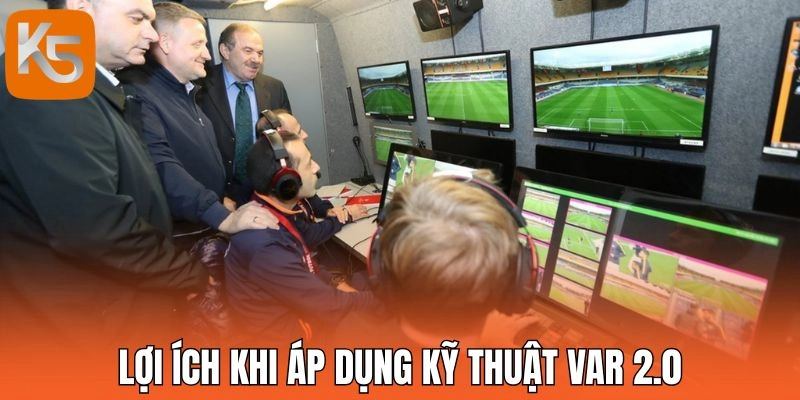 Lợi ích khi áp dụng kỹ thuật VAR 2.0