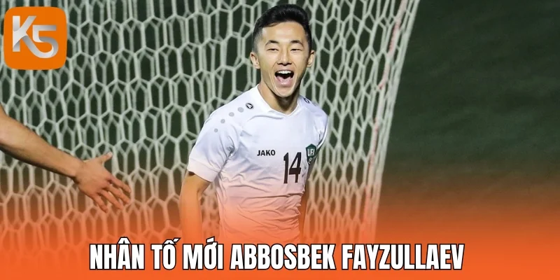 Nhân tố mới Abbosbek Fayzullaev