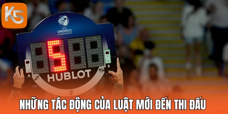 Những tác động của luật mới đến thi đấu 