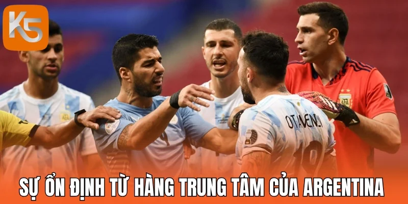 Sự ổn định từ hàng trung tâm của Argentina 